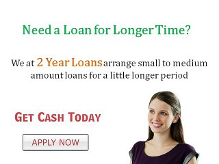 2 Year Loans- Rid of Fiscal Issues Even with Adverse Rating