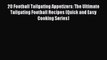 [PDF] 20 Football Tailgating Appetizers: The Ultimate Tailgating Football Recipes (Quick and