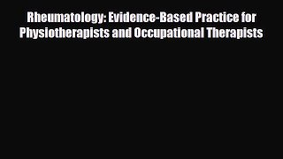 Read Rheumatology: Evidence-Based Practice for Physiotherapists and Occupational Therapists