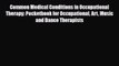 Download Common Medical Conditions in Occupational Therapy: Pocketbook for Occupational Art
