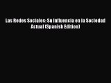Download Las Redes Sociales: Su Influencia en la Sociedad Actual (Spanish Edition) PDF Online