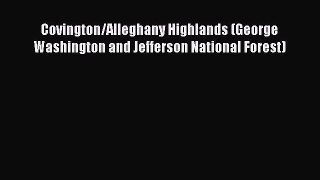 Read Covington/Alleghany Highlands (George Washington and Jefferson National Forest) E-Book