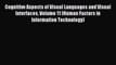 Read Cognitive Aspects of Visual Languages and Visual Interfaces Volume 11 (Human Factors in