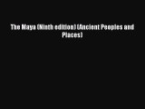 Read Books The Maya (Ninth edition) (Ancient Peoples and Places) ebook textbooks