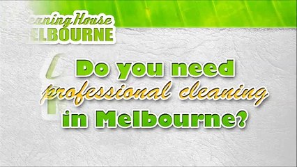 Cleaning House Melbourne - Top-Notch House Cleaners in Melbourne