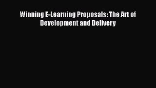 [PDF] Winning E-Learning Proposals: The Art of Development and Delivery [Download] Full Ebook