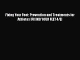 Read Fixing Your Feet: Prevention and Treatments for Athletes [FIXING YOUR FEET 4/E] Ebook