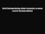 Download XinXii Buchmarketing-Guide: Kostenlos zu neuen Lesern! (German Edition) Ebook Free