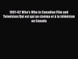 Read 1991-92 Whoâ€™s Who in Canadian Film and Television/Qui est qui au cinÃ©ma et Ã  la tÃ©lÃ©vision