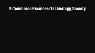 Download E-Commerce Business: Technology Society PDF Online