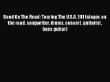 [PDF] Band On The Road: Touring The U.S.A. 101 (singer on the road songwriter drums concert