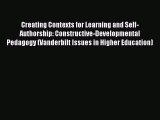 Read Books Creating Contexts for Learning and Self-Authorship: Constructive-Developmental Pedagogy