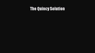 Read Book The Quincy Solution E-Book Free