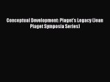 Download Conceptual Development: Piaget's Legacy (Jean Piaget Symposia Series) Ebook Online