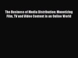 [PDF] The Business of Media Distribution: Monetizing Film TV and Video Content in an Online