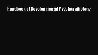 Read Handbook of Developmental Psychopathology Ebook Free