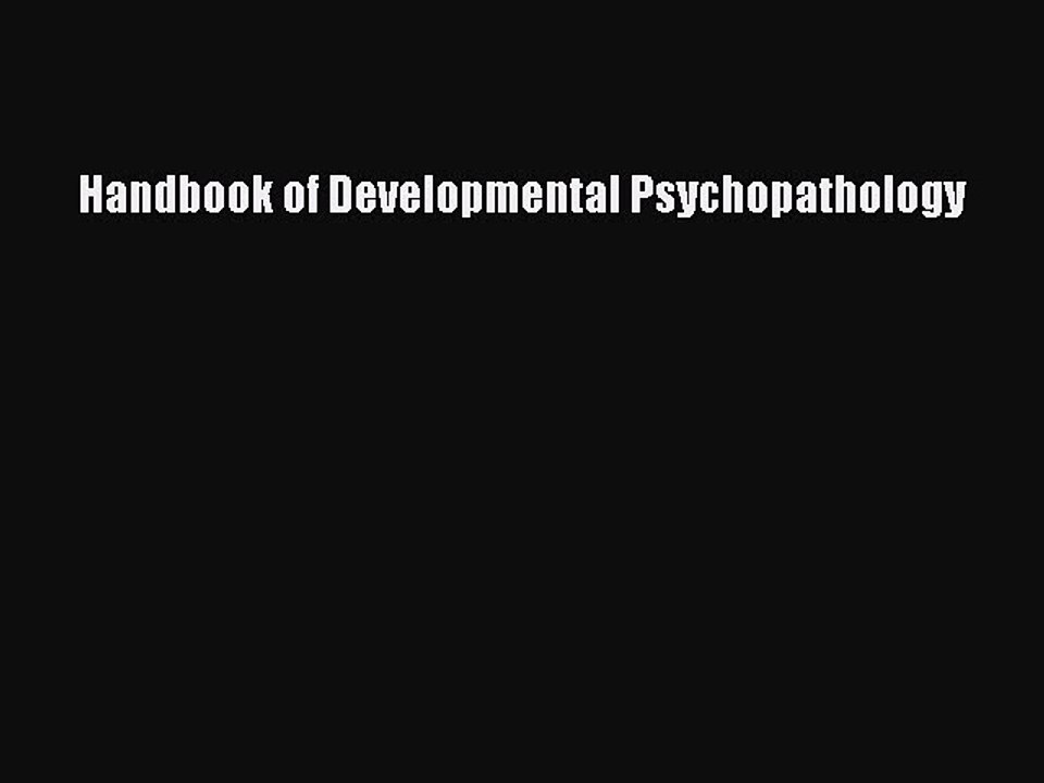 Read Handbook of Developmental Psychopathology Ebook Free
