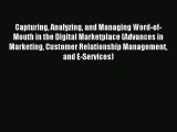 Read Capturing Analyzing and Managing Word-of-Mouth in the Digital Marketplace (Advances in