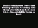 Download Embodiment and Epigenesis: Theoretical and Methodological Issues in Understanding