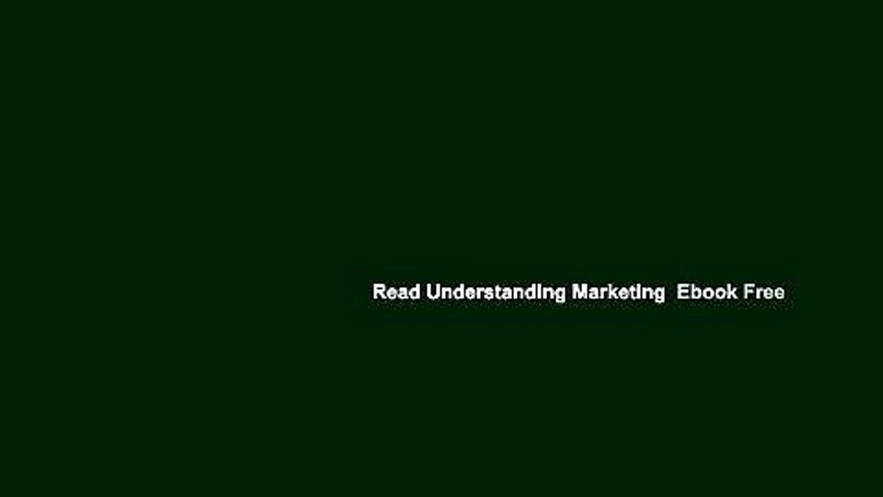 Read Understanding Marketing  Ebook Free
