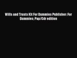 Download Book Wills and Trusts Kit For Dummies Publisher: For Dummies Pap/Cdr edition E-Book