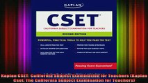 READ book  Kaplan CSET California Subject Examination for Teachers Kaplan Cset The California Full Free