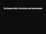 [Download] The Human Skills: Elicitation and Interviewing [PDF] Online
