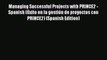 [Download] Managing Successful Projects with PRINCE2 - Spanish (Ã’xito en la gestiÃ³n de proyectos