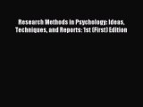 Read Research Methods in Psychology: Ideas Techniques and Reports: 1st (First) Edition Ebook