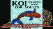 EBOOK ONLINE  Koi Coloring Book For Adults Featuring 40 Stress Relieving Paisley and Henna Koi Carp READ ONLINE