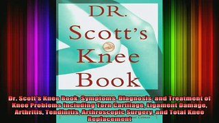 READ book  Dr Scotts Knee Book Symptoms Diagnosis and Treatment of Knee Problems Including Torn Full Free