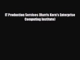 PDF IT Production Services (Harris Kern's Enterprise Computing Institute) Book Online