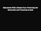 [PDF] Adjustment With a Human Face: Protecting the Vulnerable and Promoting Growth Read Full