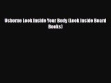 Download Usborne Look Inside Your Body (Look Inside Board Books) [Read] Online