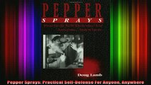 DOWNLOAD FREE Ebooks  Pepper Sprays Practical SelfDefense For Anyone Anywhere Full Free