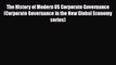 Read The History of Modern US Corporate Governance (Corporate Governance in the New Global