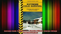 READ book  Extreme Cold Prepare For  Survive Winter Storms Urban Survival Series Full EBook