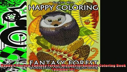 EBOOK ONLINE  Happy Coloring Fantasy Forest Wonderful Animals Coloring Book Volume 10  DOWNLOAD ONLINE