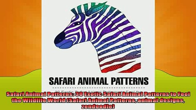 EBOOK ONLINE Safari Animal Patterns 30 Exotic Safari Animal Patterns to Feel the Wildlife World READ ONLINE
