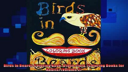 Free PDF Downlaod  Birds in Beards Coloring Book A love story Coloring Books for Adults Volume 2  DOWNLOAD ONLINE