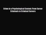 Download Crime in a Psychological Context: From Career Criminals to Criminal Careers PDF Free