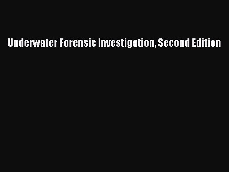 Download Underwater Forensic Investigation Second Edition PDF Free