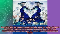 FREE PDF  Beautiful AntiStress Peacocks Coloring Book For Adults Elegant Peacocks Elephants READ ONLINE
