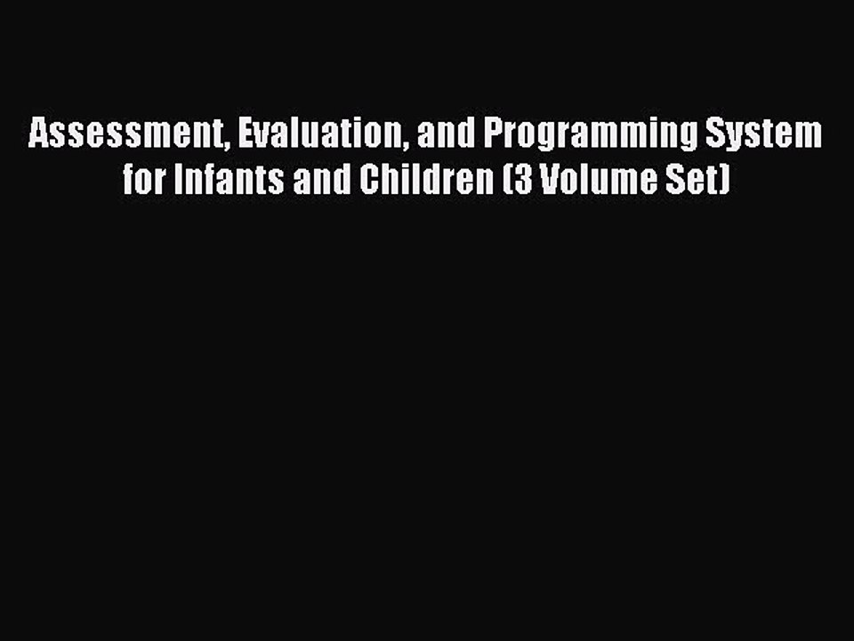 Read Assessment Evaluation and Programming System for Infants and Children (3 Volume Set) Ebook
