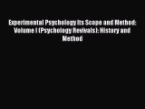 Read Experimental Psychology Its Scope and Method: Volume I (Psychology Revivals): History