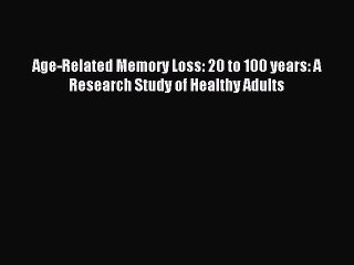 Free PDF: Age-Related Memory Loss in Healthy Adults (20-100 Years) 📖