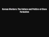 [PDF] Korean Workers: The Culture and Politics of Class Formation Download Full Ebook