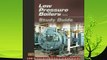 read here  Low Pressure Boilers Study Guide