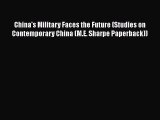 Read Book China's Military Faces the Future (Studies on Contemporary China (M.E. Sharpe Paperback))