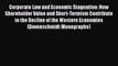 Read Book Corporate Law and Economic Stagnation: How Shareholder Value and Short-Termism Contribute